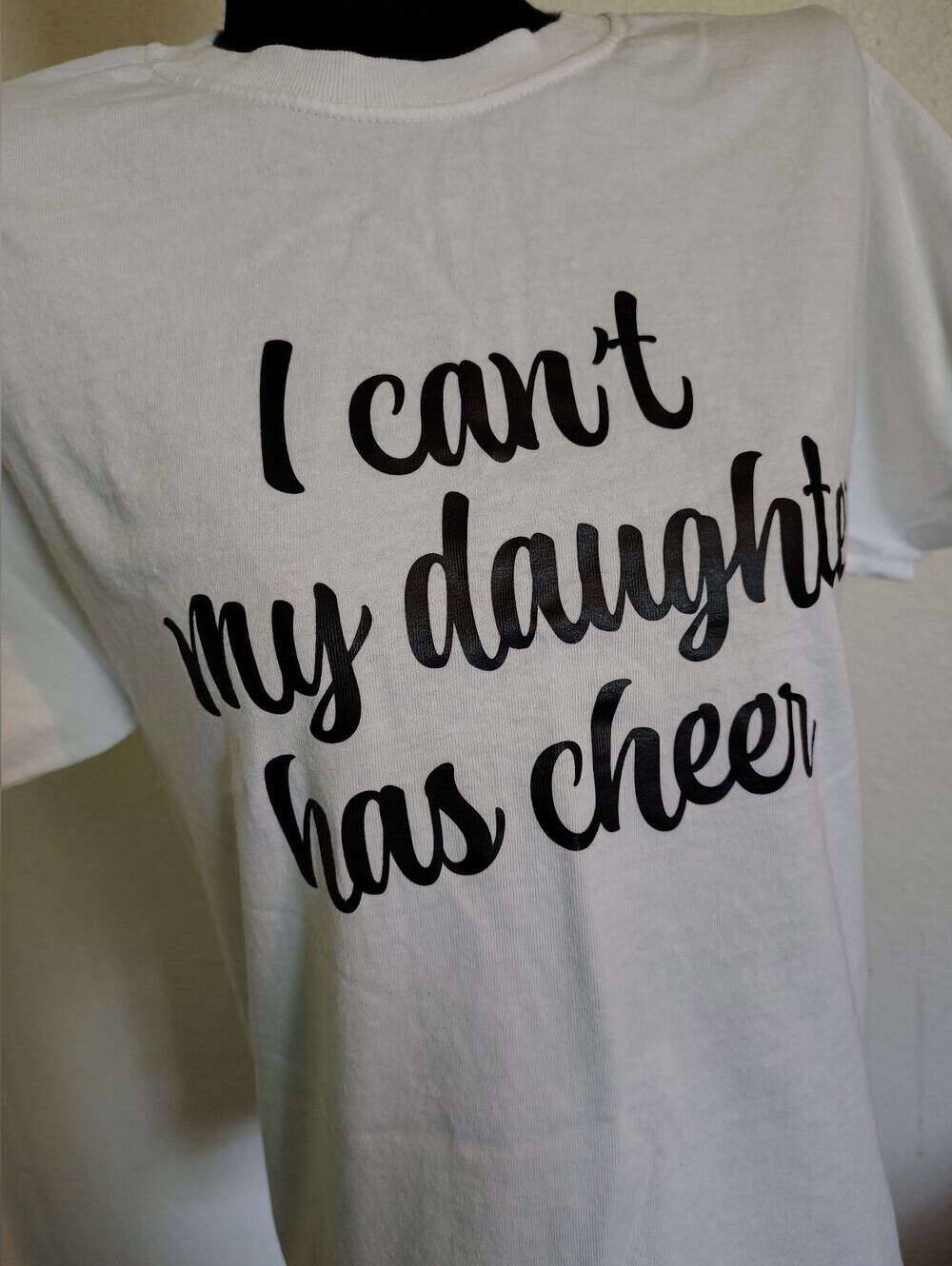 Cheer Mom White Tee Shirt Black Script I can't my daughter has cheer Small Women